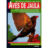 Aves De Jaula, De Vriends, Matthew M.. Editorial Tikal, Tapa Blanda En Español