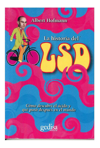 La Historia Del Lsd