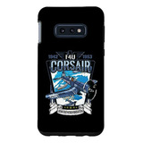 Funda Galaxy S10e Avión Militar Wwii F4u Corsair