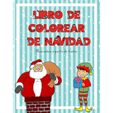 Libro De Colorear De Navidad Para Niños A Partir De 4 Años: