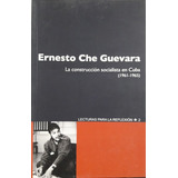 La Construcción Socialista En Cuba - Ernesto Che Guevara **