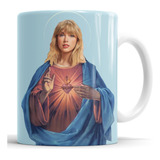 Taza Taylor Swift - Virgen María - Cerámica Importada