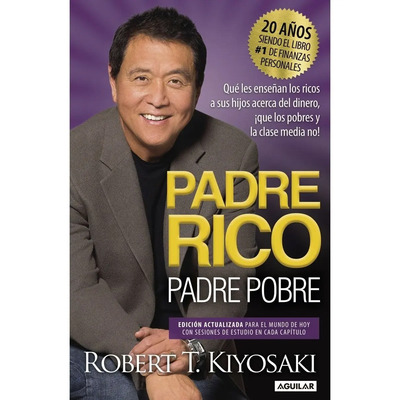 Libro Padre Rico Padre Pobre Robert T. Kiyosaki Edición del 25 aniversario Aguilar | Envío gratis