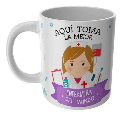 Taza Aqui Toma La Mejor Enfermera Tazas Profesiones