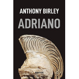 Adriano, De Birley, Anthony., Vol. No Aplica. Editorial Gredos, Tapa Blanda En Español