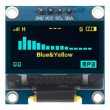 Display Oled 128x64 0.96 I2c Gráfico Arduino Azul E Amarelo