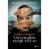 Guerreras Maxwell Vi Un Corazon Entre Tu Y Yo - Megan Max...