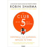El Club De Las 5 De La Mañana. Robin Sharma