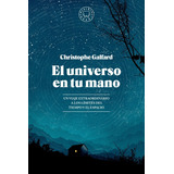 El Universo En Tu Mano - Christophe Galfard - Blackie Books