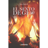 El Sexto De Gea -narrativa-, De Santi Santival. Editorial Editorial Cuadranta, Tapa Blanda En Español, 2022