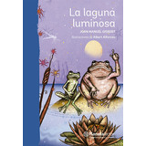 Libro La Laguna Luminosa - Joan Manuel Gisbert