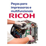 Diversas Peças Para Impressoras Ricoh  Mp305