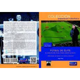 Libro Futbol De Elite Analisis Del Rival Como Camino Al E...