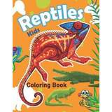 Libro Reptiles Kids Coloring Book : Reptiles Designs For ...