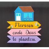 Placas Com Frase Para Jardim: Floresça Onde Deus Te Plantou