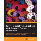 Libro Kivy - Interactive Applications And Games In Python...