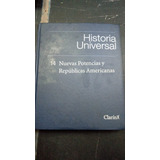 Nuevas Potencias Y Repúblicas Americanas Historia Universal 