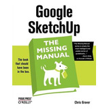 Libro Google Sketchup: The Missing Manual - Chris Grover