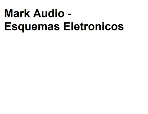 Mark Audio - Esquemas Eletronicos