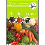 Huerta En Casa. 20 Proyectos Paso A Paso, De Carrizo De La Canal, Gustavo. Editorial Guadal En Español