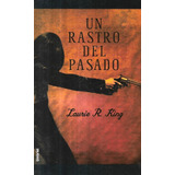 Un Rastro Del Pasado / Laurie R. King