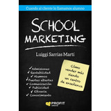 School Marketing - Vender Más Siendo Un Centro De Enseñanza
