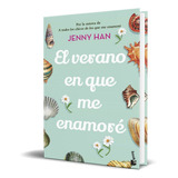 El Verano En Que Me Enamoré, De Jenny Han. Editorial Planeta, Tapa Blanda En Español, 2022