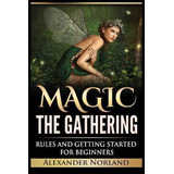 Libro Magic The Gathering : Rules And Getting Started For...