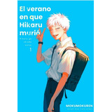 Verano En Que Hikaru Muri0 01, De Mokumokuren. Editorial Milky Way, Tapa Blanda En Español, 2023