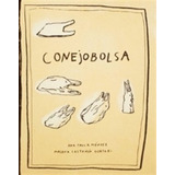 Conejobolsa - Malena Castañon Gortari - Ana Paula Mendez, De Castañon Gortari, Malena. Galeria Editorial, Tapa Blanda En Español