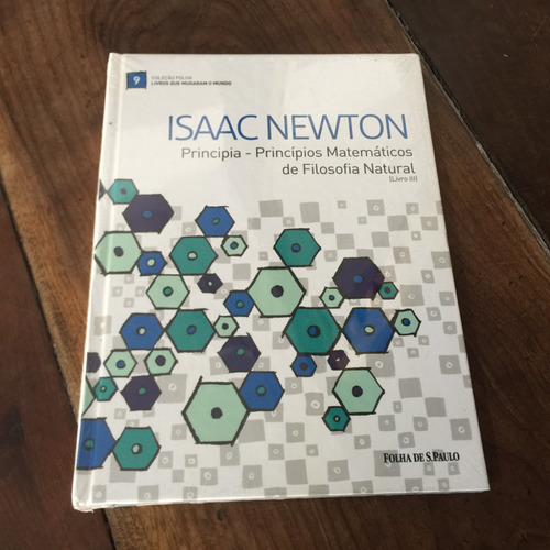 A893 - Principia - Princípios Matemáticos De Filosofia Natural Livro 3 - Coleção Folha - Isaac Newton