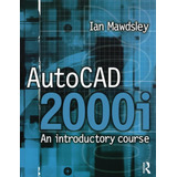 Libro: Autocad 2000i: An Introductory Course: An Introductor