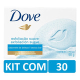 Kit Com 30 Sabonetes Em Barra Dove Esfoliação Suave 90g