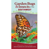Libro Garden Bugs & Insects Of The Southwest : Identify P...