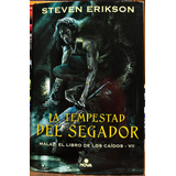 La Tempestad Del Segador Malaz El Libro De Los Caídos 7