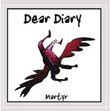 Dear Diary Martyr Usa Import Cd