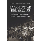 La Voluntad Del Gudari, De Fernández Soldevilla, Gaizka. Editorial Tecnos, Tapa Blanda En Español