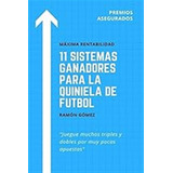 11 Sistemas Ganadores Para La Quiniela De Futbol / Ramon Gom