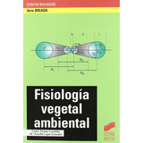 Fisiología Vegetal Ambiental., De Carlos Córdoba. Editorial Sintesis, Tapa Blanda En Español, 1999
