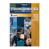 Otorrinolaringologia Introducc A La Especialidad Ane Corpus