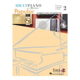 Adult Piano Adventures: Popular Book 2, Timeles Hits And Pop