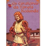 Livro Os Cavaleiros Da Tavola Redonda - Lendas Medievais - Monica De Souza [2006]