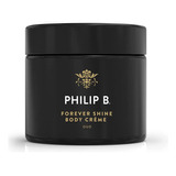 Philip B. Forever Shine Luxury Body Creme - Hidratante Y Rev