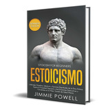 Estoicismo, De Jimmie Powell. Editorial Create Your Reality, Tapa Dura En Español, 2020