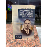 Libro De Un Héroe Argentino En Proceso De Canonización,