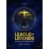 Libro : League Of Legends. Los Reinos De Runeterra (guia...