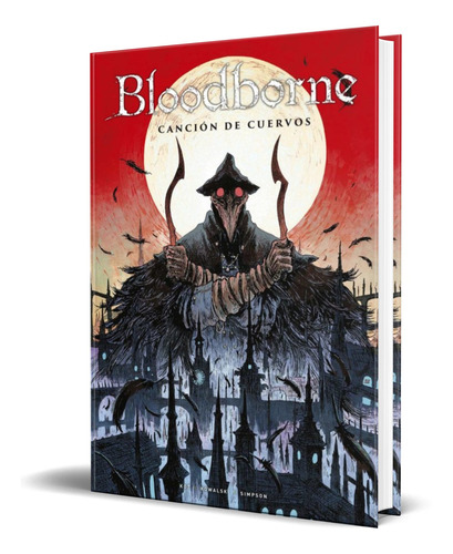 Libro Bloodborne 3 [ Pasta Dura ] Canción De Cuervos 