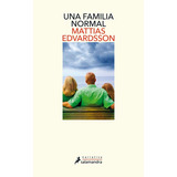 Una Familia Normal, De Mattias Edvardsson., Vol. No Aplica. Editorial Salamandra, Tapa Blanda En Español