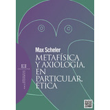 Libro Metafã­sica Y Axiologã­a, En Particular, Ã©tica - S...