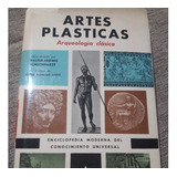 Artes Plasticas . Arqueologia Clasica - W Schuchhardt - 1964